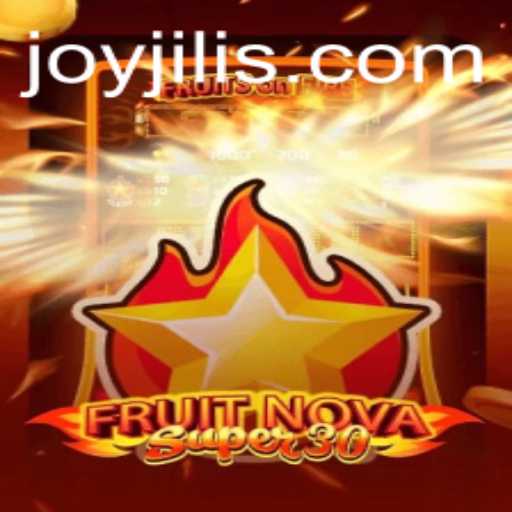 Unveiling FruitrNovaSupe30: A Joyful Journey with JOY JILI
