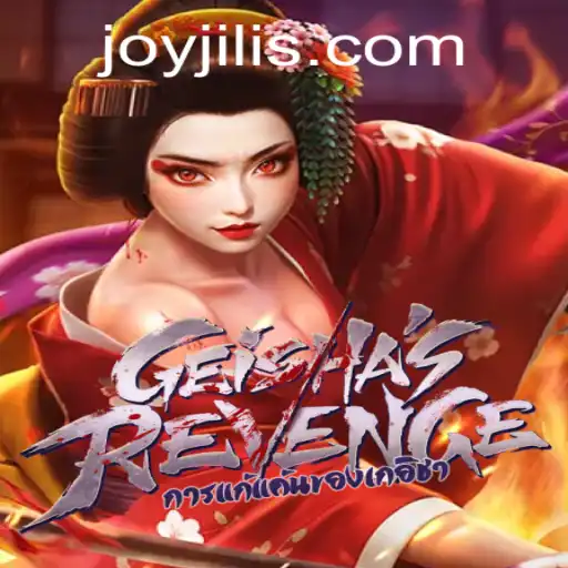 GeishasRevenge: An Innovative Gaming Experience with JOY JILI