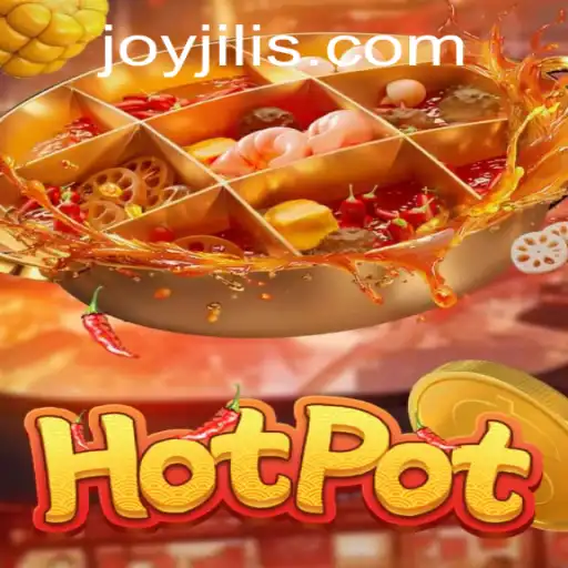 Exploring the Exciting World of Hotpot by JOY JILI